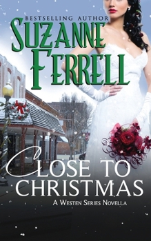 Close to Christmas - Book #3.5 of the Westen