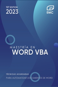 Paperback Maestría en Word VBA: Técnicas avanzadas para automatizar documentos de Word [Spanish] Book