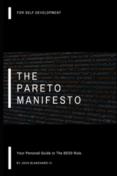 Paperback The Pareto Manifesto: Your Personal Guide To The 80/20 Rule Book