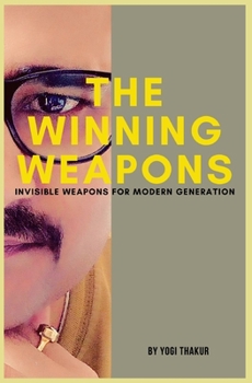 Paperback The Winning Weapons: Invisible Weapons for Modern Generation Book