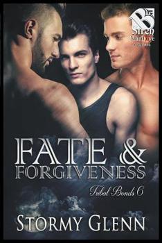 Paperback Fate & Forgiveness [Tribal Bonds 6] (The Stormy Glenn ManLove Collection) Book