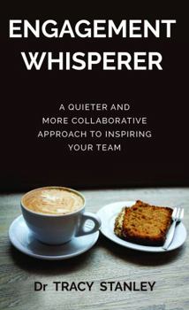 Paperback Engagement Whisperer: A quieter and more collaborative approach to inspiring your team Book
