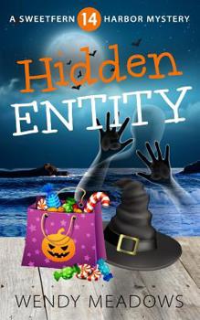 Hidden Entity - Book #14 of the Sweetfern Harbor