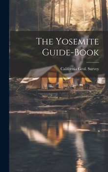 Hardcover The Yosemite Guide-Book Book