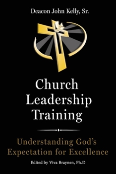 Paperback Church Leadership Training: Understanding God's Expectation for Excellence Book