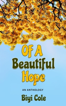 OF A BEAUTIFUL HOPE: An Anthology