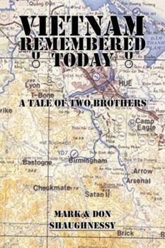 Paperback VIETNAM REMEMBERED TODAY A TALE OF TWO BROTHERS Book