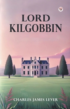 Paperback Lord Kilgobbin Book