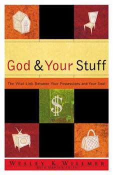 Paperback God and Your Stuff: The Vital Link Between Your Possessions and Your Soul Book