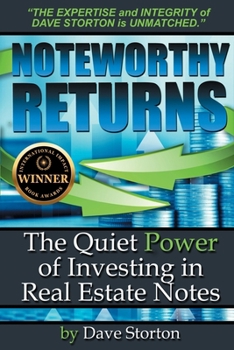 Paperback Noteworthy Returns: The Quiet Power of Investing in Real Estate Notes Book