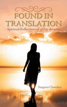 Paperback Found in Translation: Spiritual Reflections of a Day Dreamer Book
