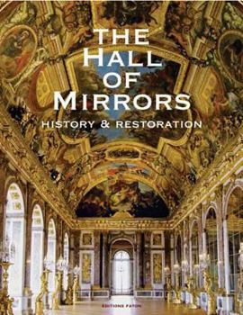 Hardcover The Hall of Mirrors: History and Restoration Book