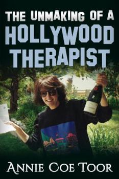 Paperback The Unmaking of a Hollywood Therapist Book