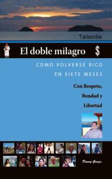 Paperback El Doble Milagro: Como Volverse Rico En Siete Meses [Spanish] Book