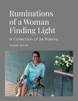 Paperback Ruminations of a Woman Finding Light: A Collection of 34 Poems Book