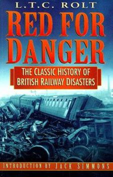 Red for Danger: The Classic History of British Railway Disasters