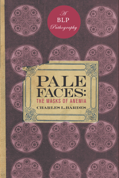 Hardcover Pale Faces: The Masks of Anemia Book