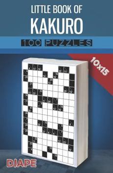 Paperback Little Book of Kakuro: 100 puzzles 10x15 Book