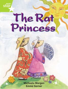 Paperback Rigby Star Indep Year 2 Lime Fiction The Rat Princess Single: Lime Level Fiction (STAR INDEPENDENT) Book