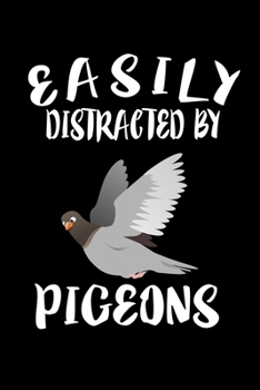 Paperback Easily Distracted By Pigeons: Animal Nature Collection Book
