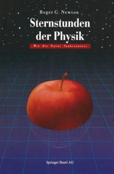 Paperback Sternstunden Der Physik: Wie Die Natur Funktioniert [German] Book