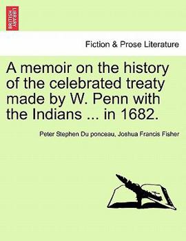 Paperback A Memoir on the History of the Celebrated Treaty Made by W. Penn with the Indians ... in 1682. Book