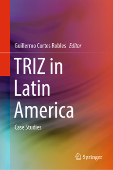 Hardcover Triz in Latin America: Case Studies Book