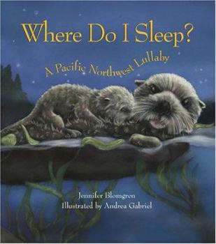 Hardcover Where Do I Sleep?: A Pacific Northwest Lullaby Book