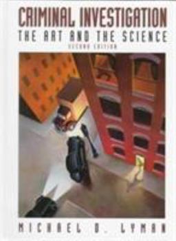 Hardcover Criminal Investigation: The Art and the Science (2nd Edition) Book