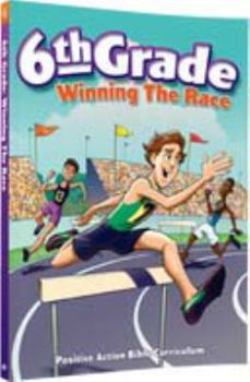 Paperback 6th Grade Winning the Race: Positive Action Bible Curriculum Book