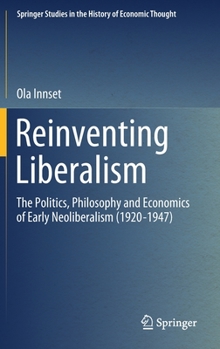 Reinventing Liberalism (Springer Studies in the History of Economic Thought)