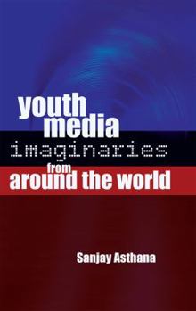 Hardcover Youth Media Imaginaries from Around the World Book