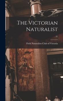 Hardcover The Victorian Naturalist; 41 Book