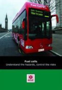 Paperback Fuel Cells: Understand the Hazards, Control the Risks (Health and Safety Guidance) Book