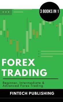 Paperback Forex Trading: Beginner, Intermediate & Advanced Forex Trading Book