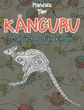 Paperback Malb?cher f?r Kinder - Mandala - Tier - K?nguru [German] Book