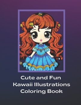 Paperback Cute and Fun Kawaii Illustrations Coloring Book