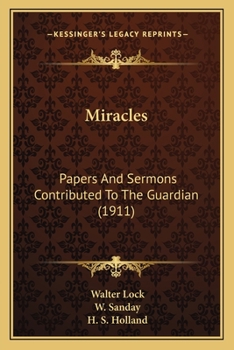 Miracles: Papers and Sermons Contributed to the Guardian