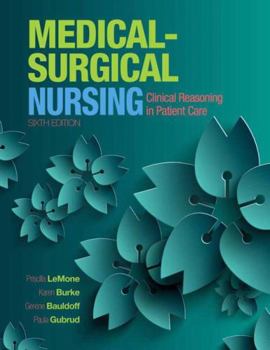 Hardcover Medical-Surgical Nursing: Clinical Reasoning in Patient Care Plus Mylab Nursing with Pearson Etext -- Access Card Package Book