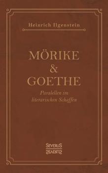 Paperback Mörike und Goethe: Parallelen im literarischen Schaffen [German] Book