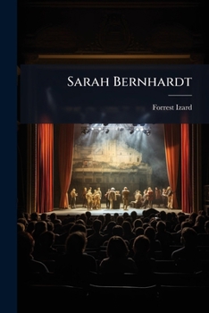 Sarah Bernhardt...