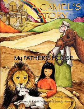 Paperback A CAMEL'S STORY, My Father's House Book