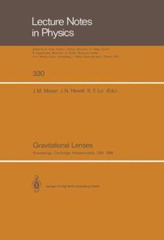 Paperback Gravitational Lenses: Proceedings of a Conference Held at the Massachusetts Institute of Technology, Cambridge, Massachusetts, in Honour of Book