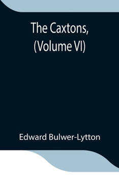 Paperback The Caxtons, (Volume VI) Book