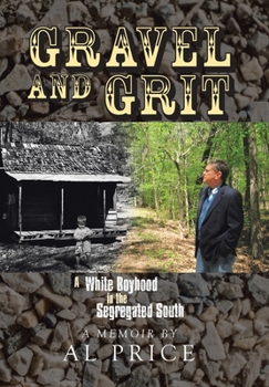 Hardcover Gravel and Grit: A White Boyhood in the Segregated South Book