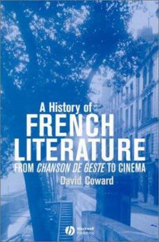 Hardcover A History of French Literature: From Chanson de Geste to Cinema Book