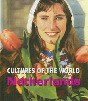 Netherlands (Cultures of the World) - Book  of the Cultures of the World