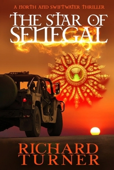 Paperback The Star of Senegal: A North and Swiftwater Thriller Book