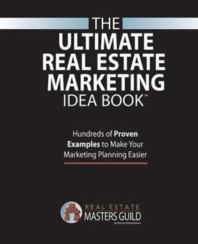 The Ultimate Real Estate Marketing Idea Book
