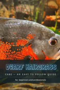 Paperback Dwarf Hairgrass: Care - An Easy TО Follow Guide Book
